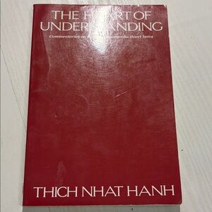 The Heart of Understanding by Thich Nhat Hanh